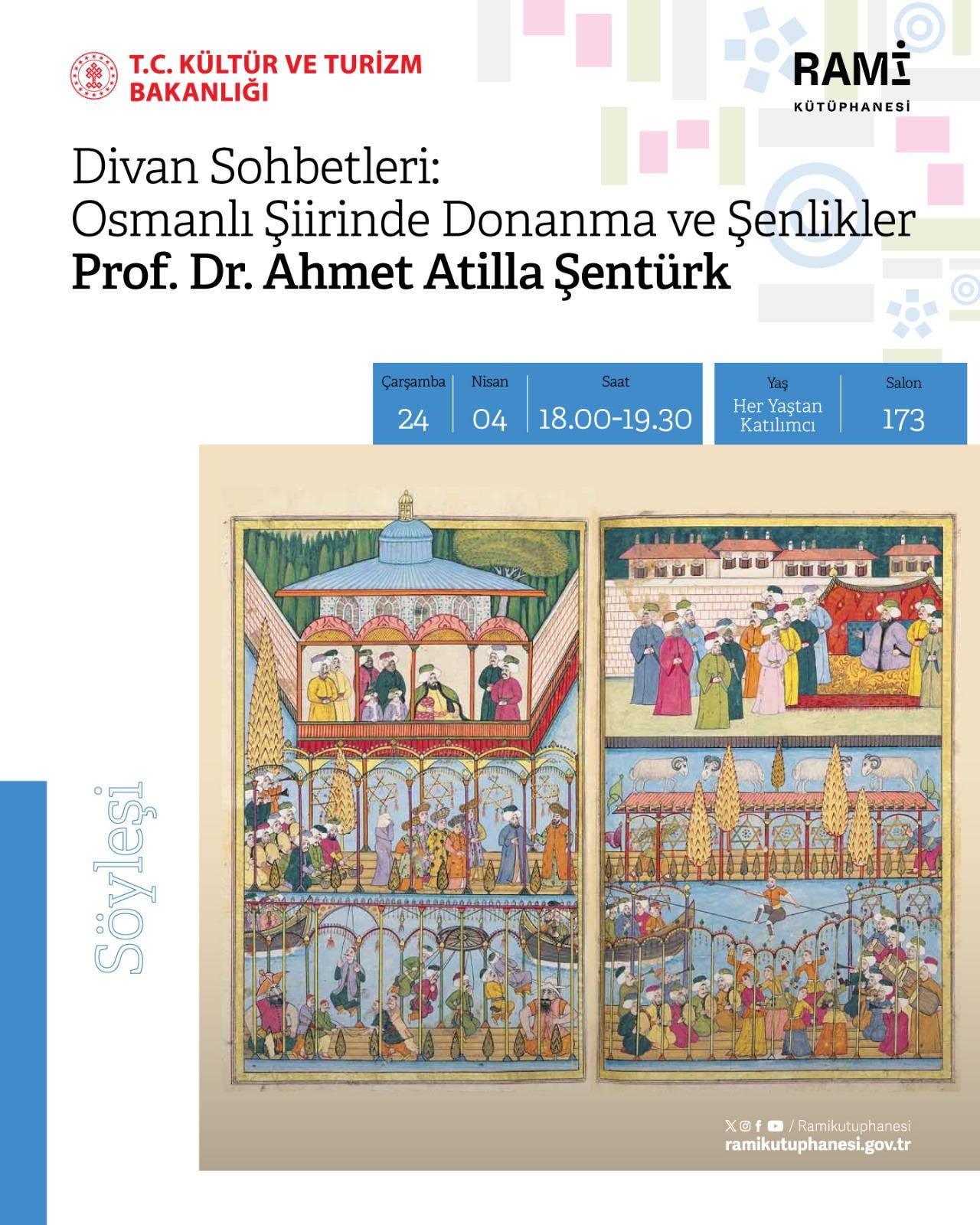 Divan Sohbetleri: Osmanlı Şiirinde Donanma ve Şenlikler (Prof. Dr. Ahmet Atilla Şentürk)